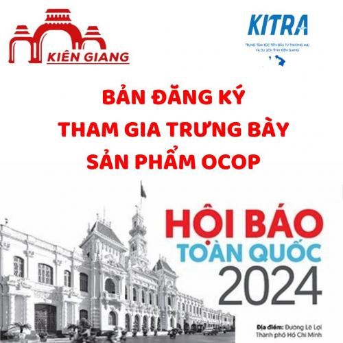 Bản Đăng Ký Tham Gia Trưng Bày Sản Phẩm OCOP Tại Hội Báo Toàn Quốc 2024